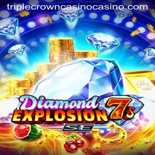 Unveiling DiamondExplosion7sSE: A Triple Crown Casino Adventure