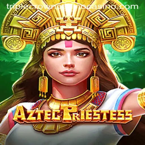 Dive into the Thrilling World of AztecPriestess at Triple Crown Casino