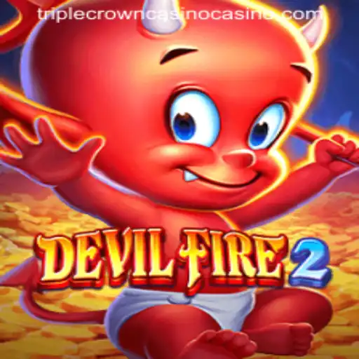 DevilFire2: Unveiling Thrilling Adventures in the World of TripleCrownCasino
