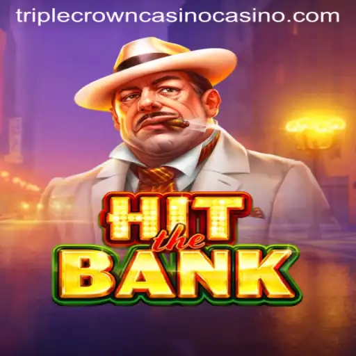 Exploring 'HitTheBank': A Deep Dive into the Latest Sensation from TripleCrownCasino